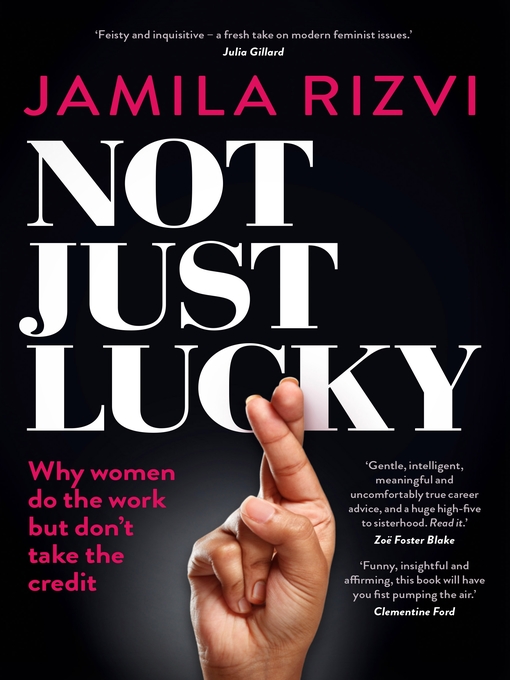 Title details for Not Just Lucky by Jamila Rizvi - Available